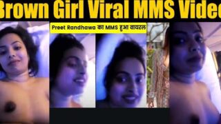 प्रीत रंधावा सेक्स वीडियो (Brown girl Preet Randhawa viral sex video)